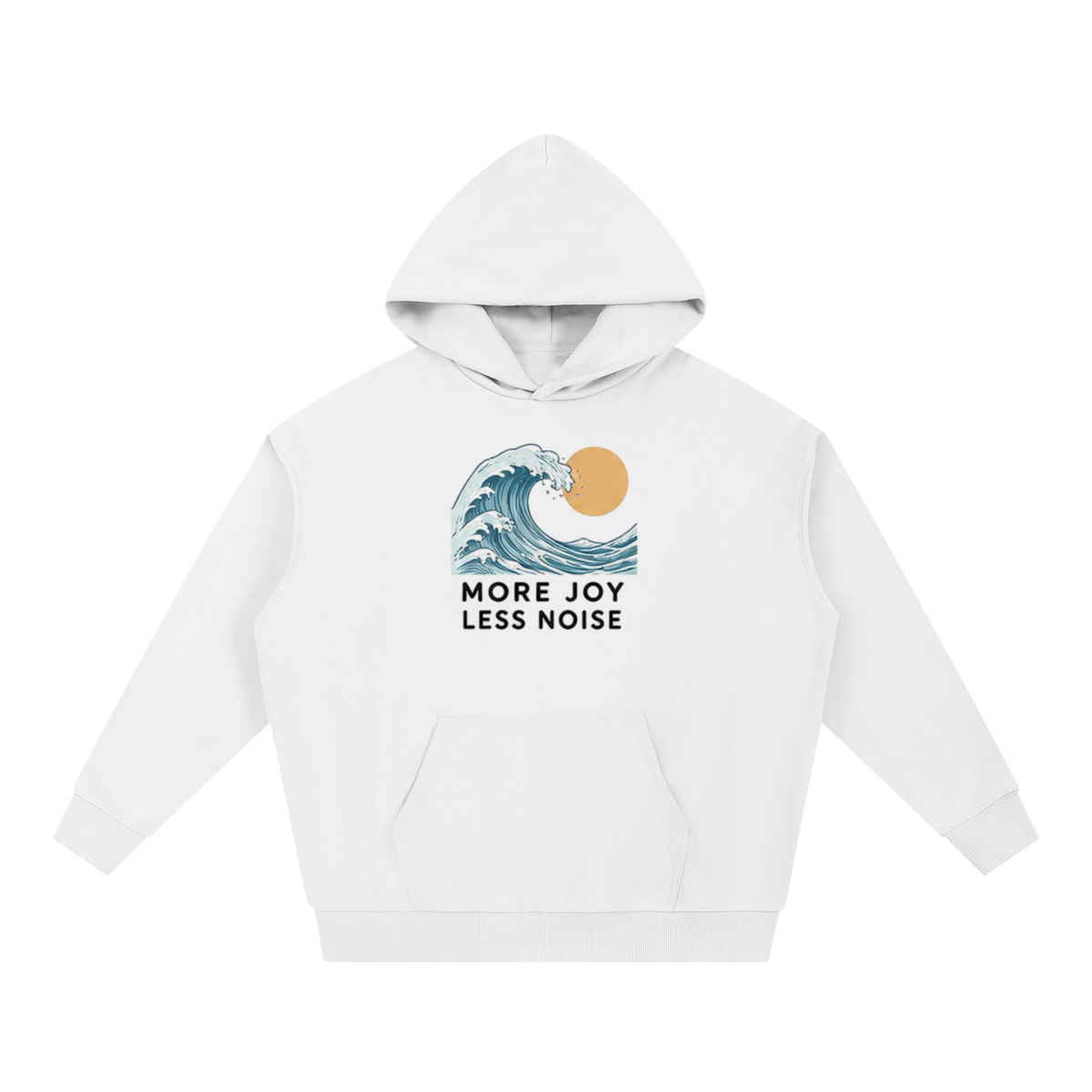 More Joy Less Noise Hoodie | PosiThreads