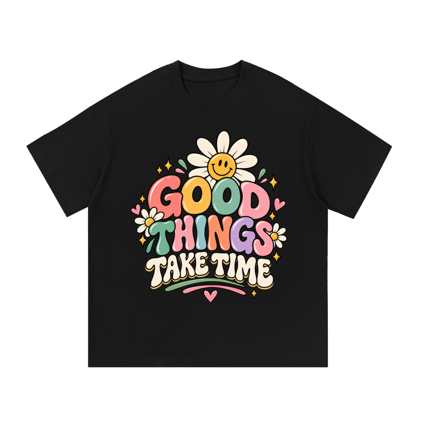 Good Things Take Time Tee | PosiThreads