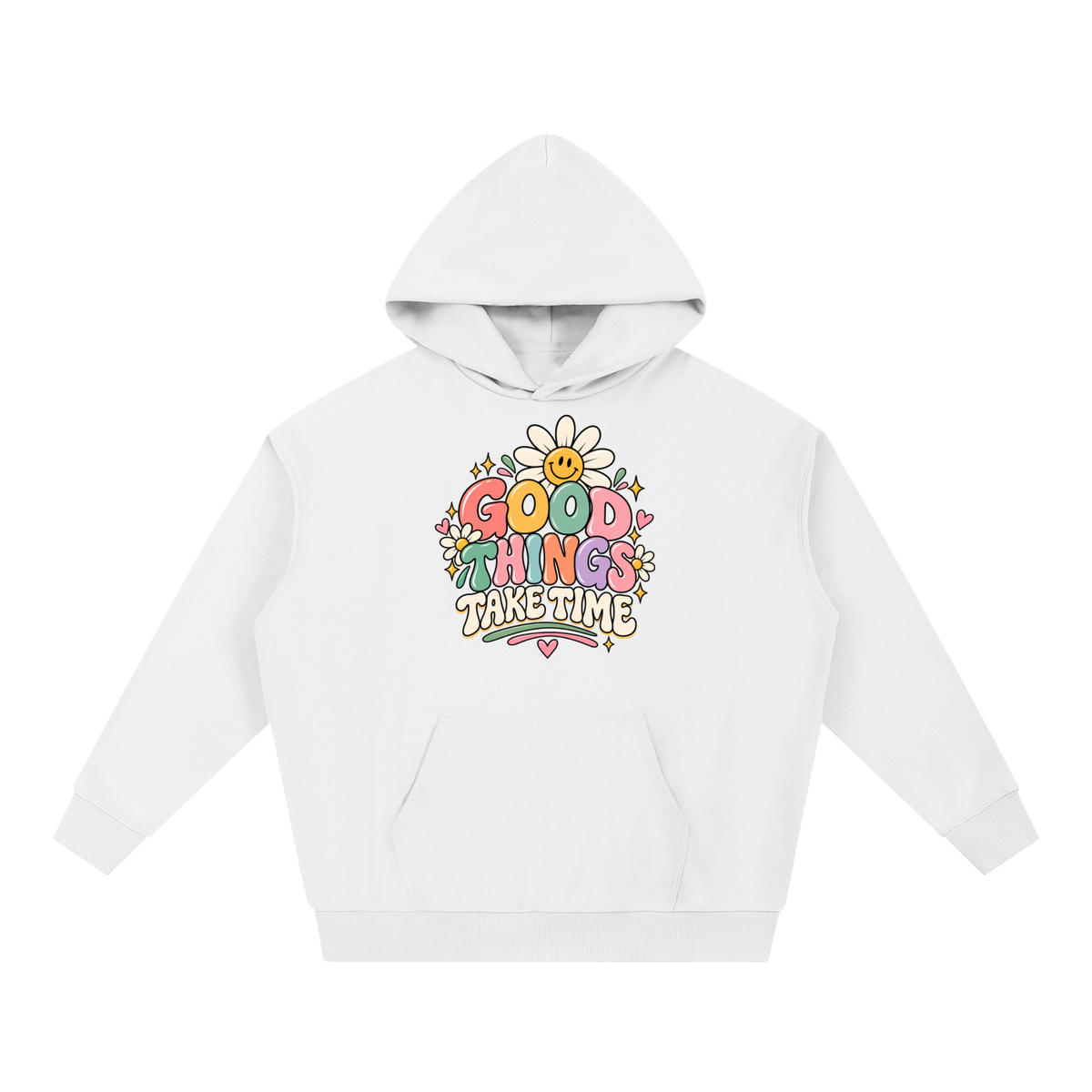 Good Things Take Time Hoodie | PosiThreads