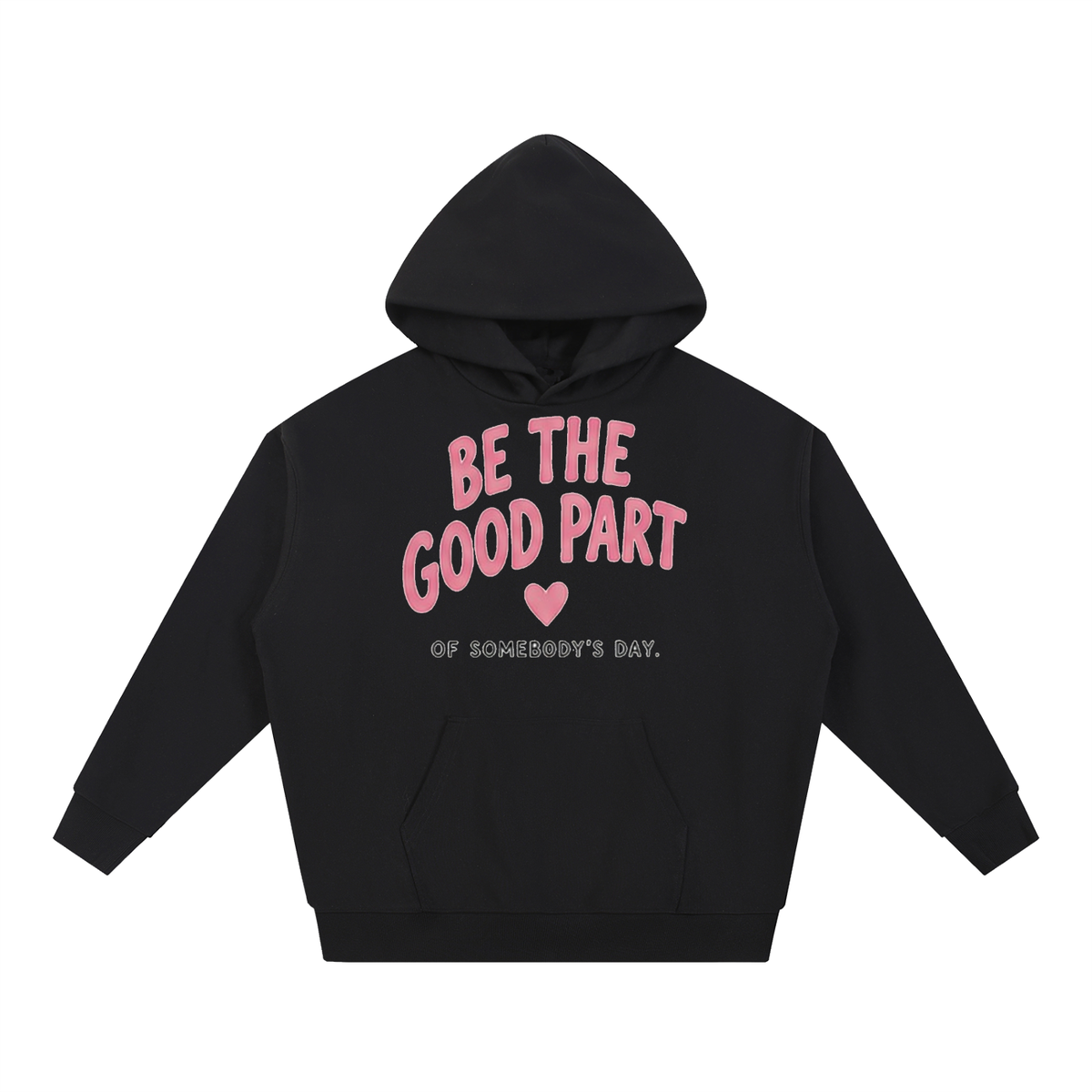 Be The Good Part PosiThreads Hoodie