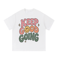 Keep Good Going Tee | PosiThreads