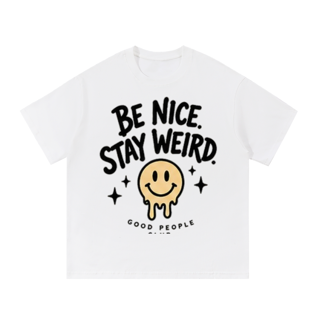 Be Nice Stay Weird | PosiThreads Tee